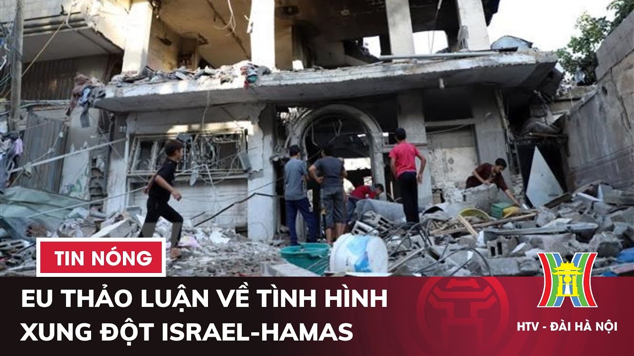 EU thảo luận về tình hình xung đột Israel-Hamas | Tin tức quốc tế