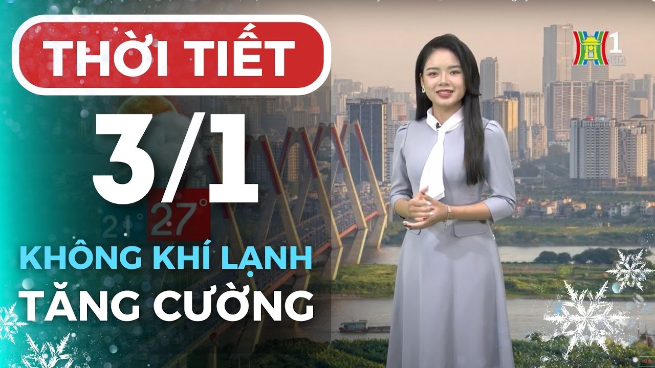 Dự báo thời tiết hôm nay ngày mai 29/12 | Dự báo thời tiết đêm nay mới nhất | Thời tiết 3 ngày tới