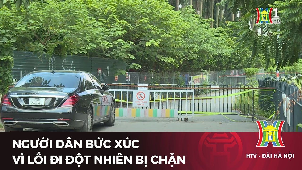 Người dân bức xúc vì lối đi đột nhiên bị chặn | Tin tức