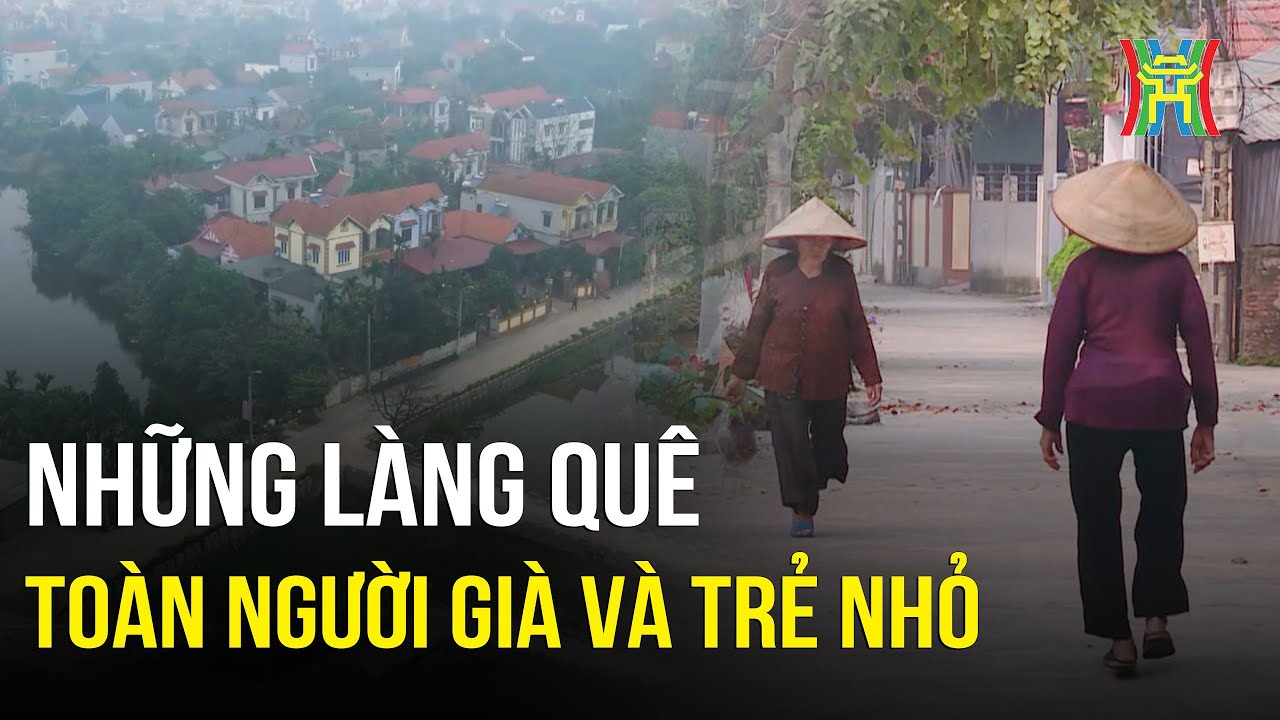 Làng 'xuất khẩu lao động': Chỉ còn lại người già và trẻ nhỏ | Tin tức mới nhất hôm nay