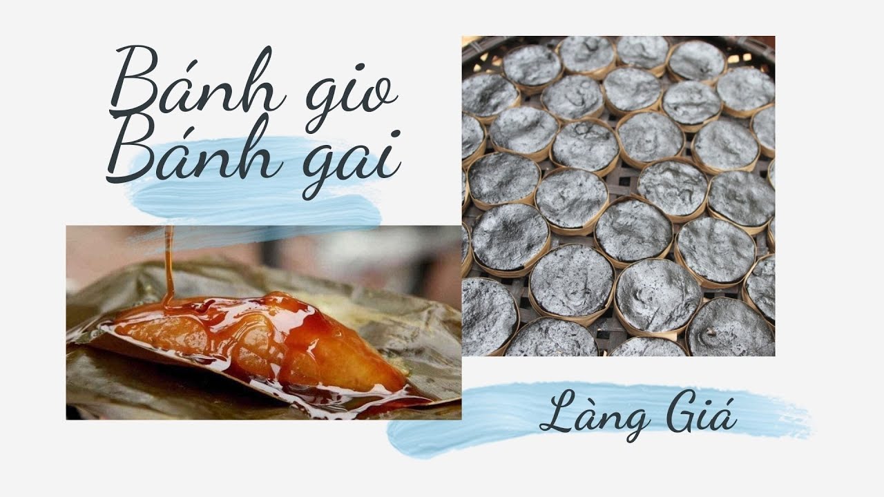 Bánh gio, bánh gai làng Giá | Ẩm thực 4 Phương