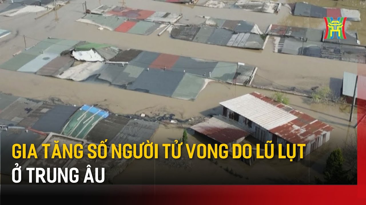 Gia tăng số người tử vong do lũ lụt ở Trung Âu | Tin tức | Tin quốc tế