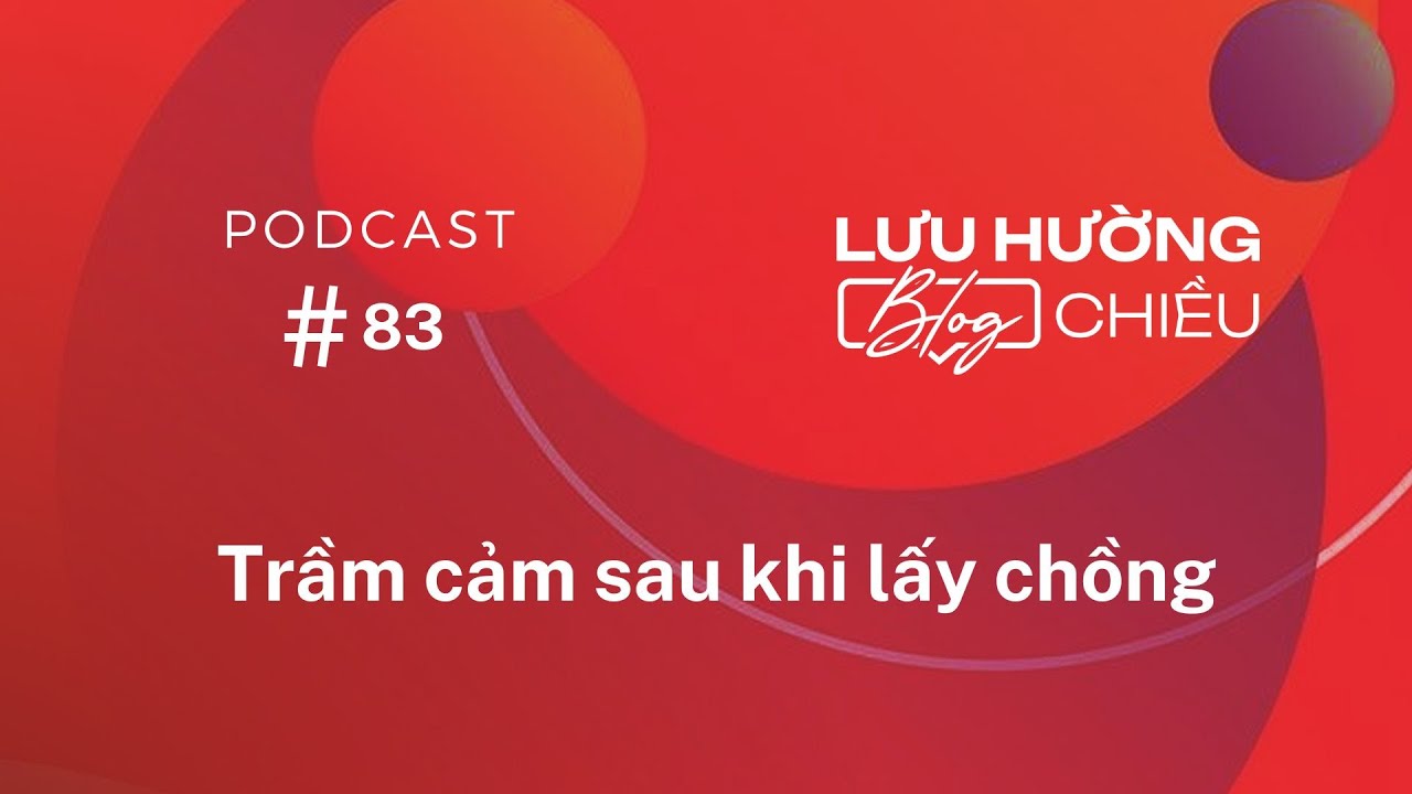 Trầm cảm sau khi lấy chồng | Lưu Hường Blog