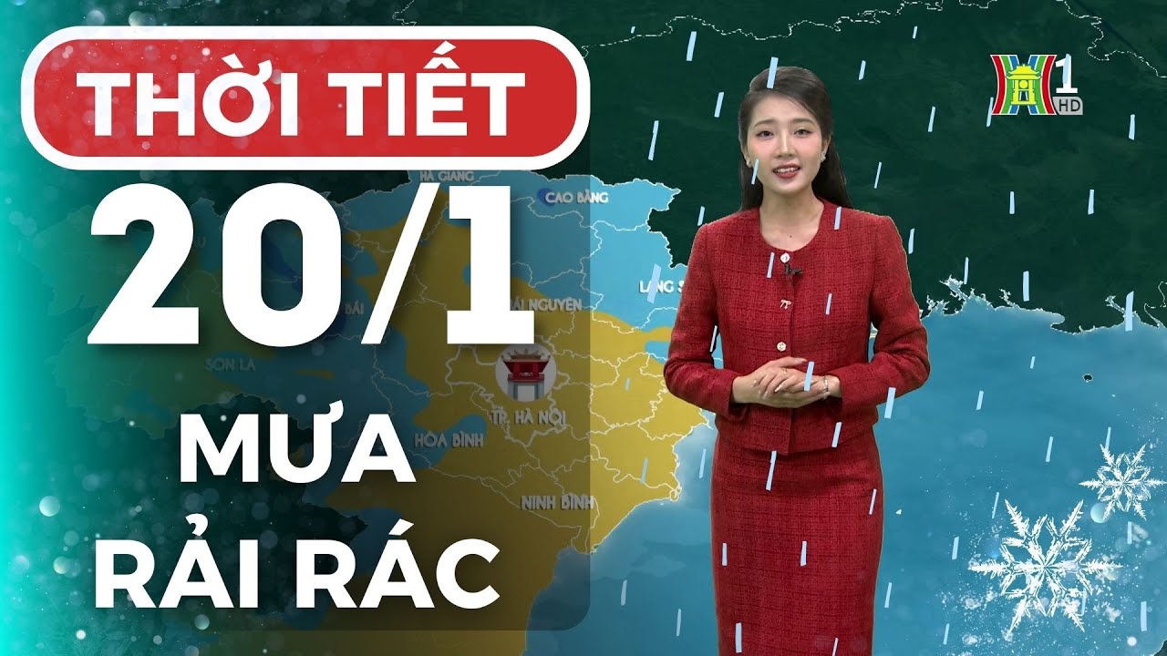 Dự báo thời tiết Thủ đô Hà Nội hôm nay 20/1/2024 | Thời tiết hôm nay | Dự báo thời tiết mới nhất