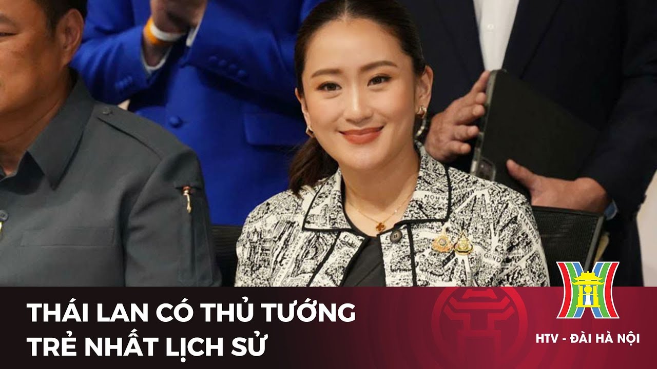 Thái Lan có thủ tướng trẻ nhất lịch sử | Tin tức | Tin quốc tế