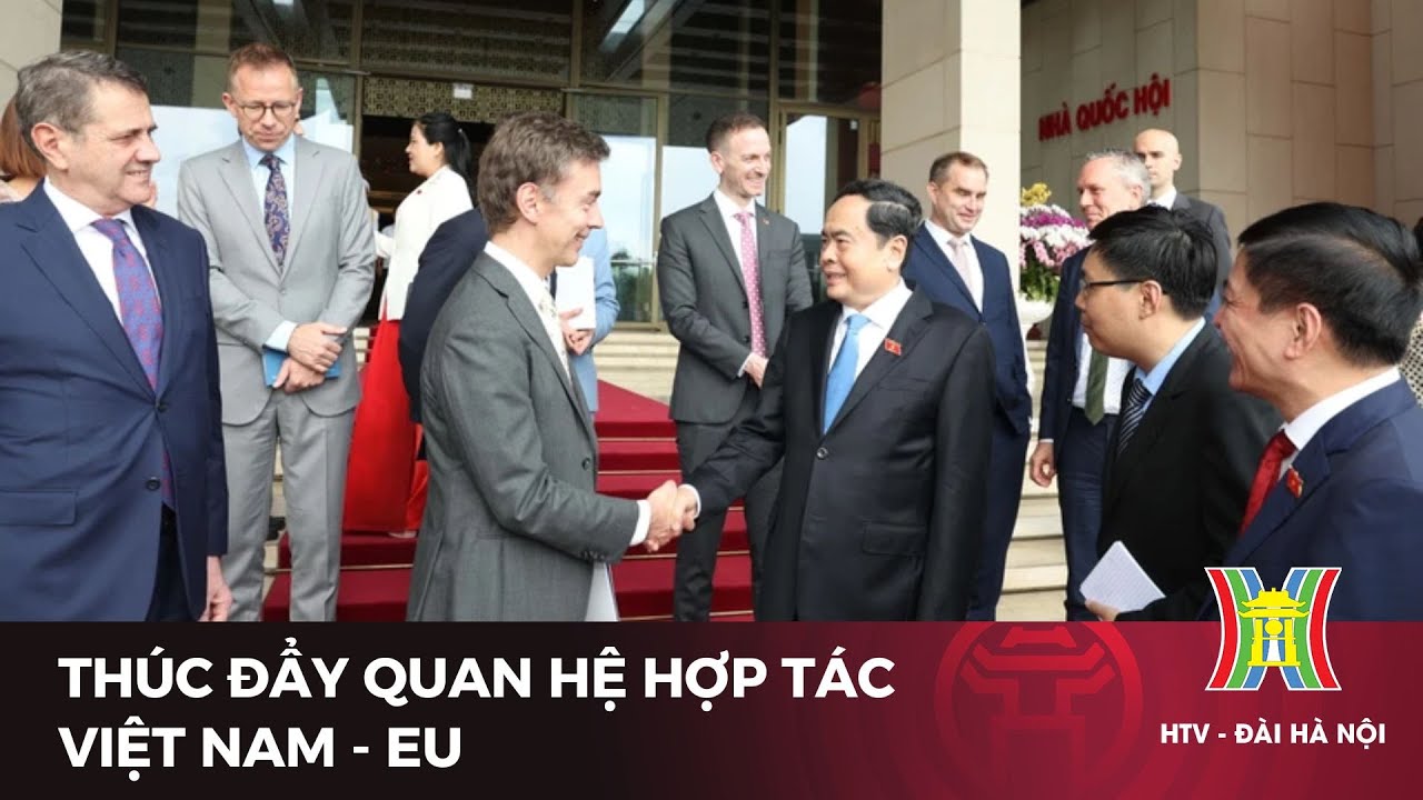 Thúc đẩy quan hệ hợp tác Việt Nam - EU