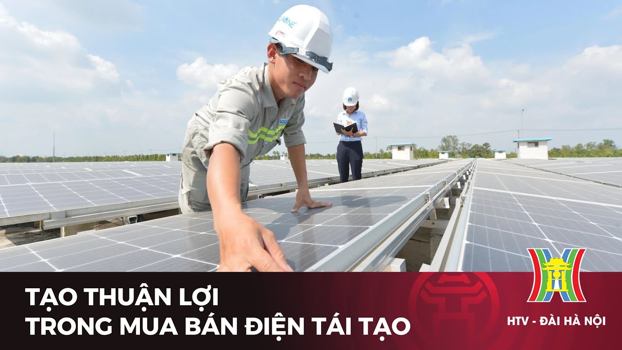 Tạo thuận lợi trong mua bán trực tiếp điện tái tạo | Tin tức mới nhất hôm nay