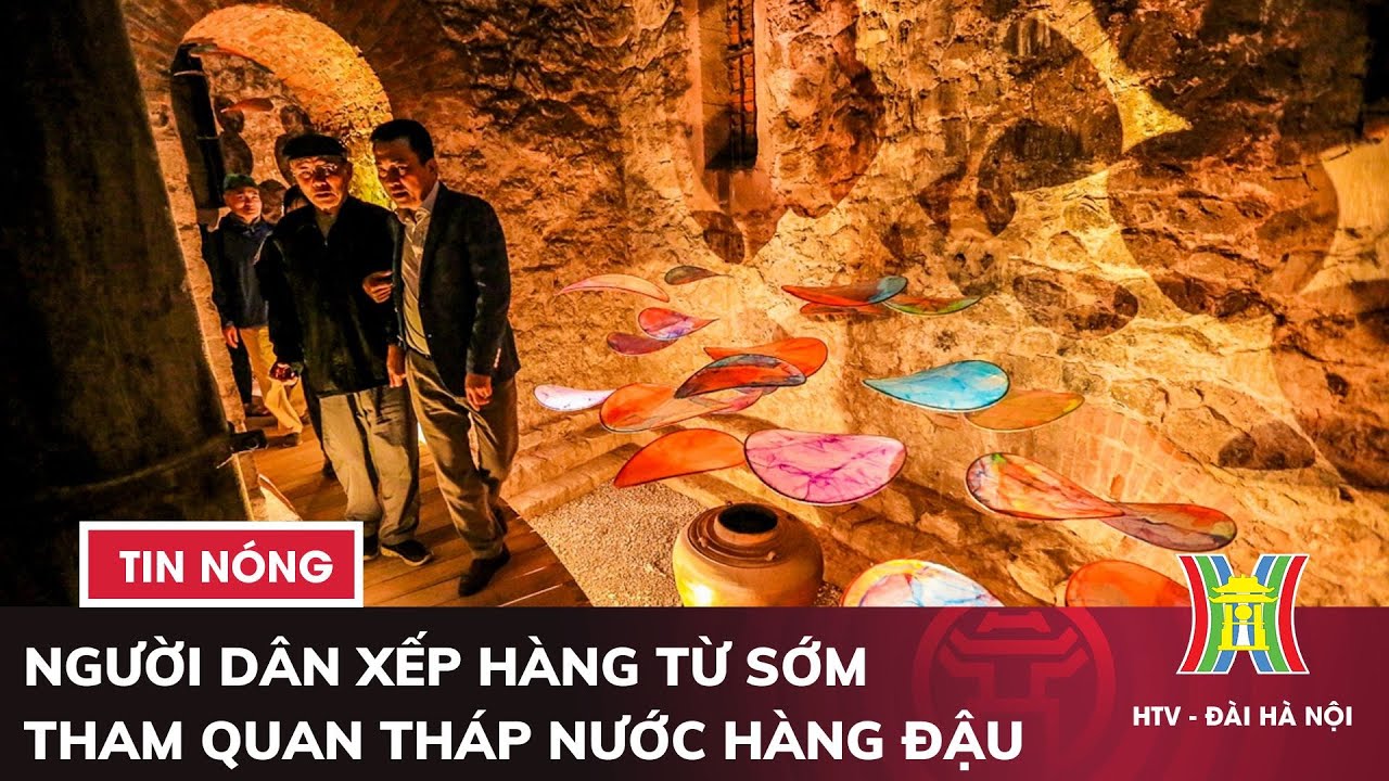 Người dân xếp hàng từ sớm tham quan tháp nước Hàng Đậu | Tin nóng nhất hôm nay