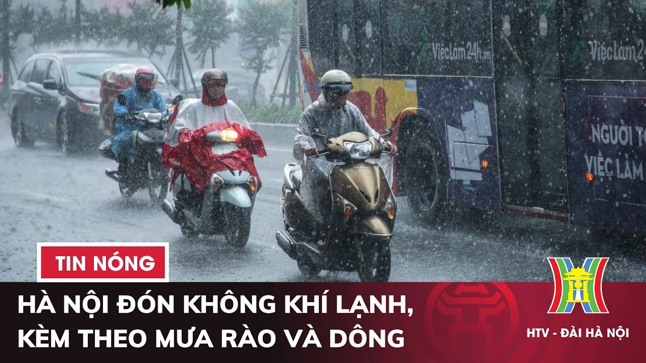 Hà Nội đón không khí lạnh, kèm theo mưa rào và dông | Tin nóng nhất hôm nay