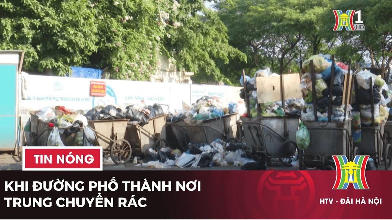 Khi đường phố thành nơi trung chuyển rác | Tin tức mới nhất hôm nay