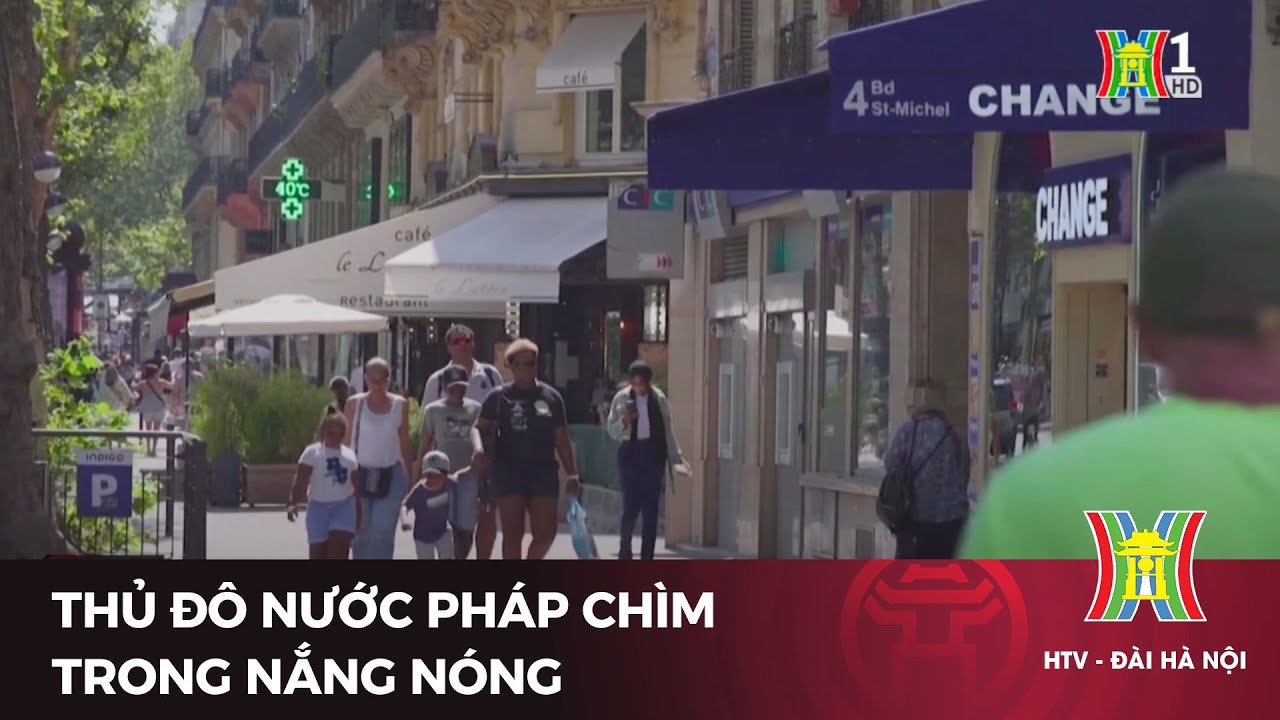 Thủ đô nước Pháp chìm trong nắng nóng | Tin tức | Tin quốc tế