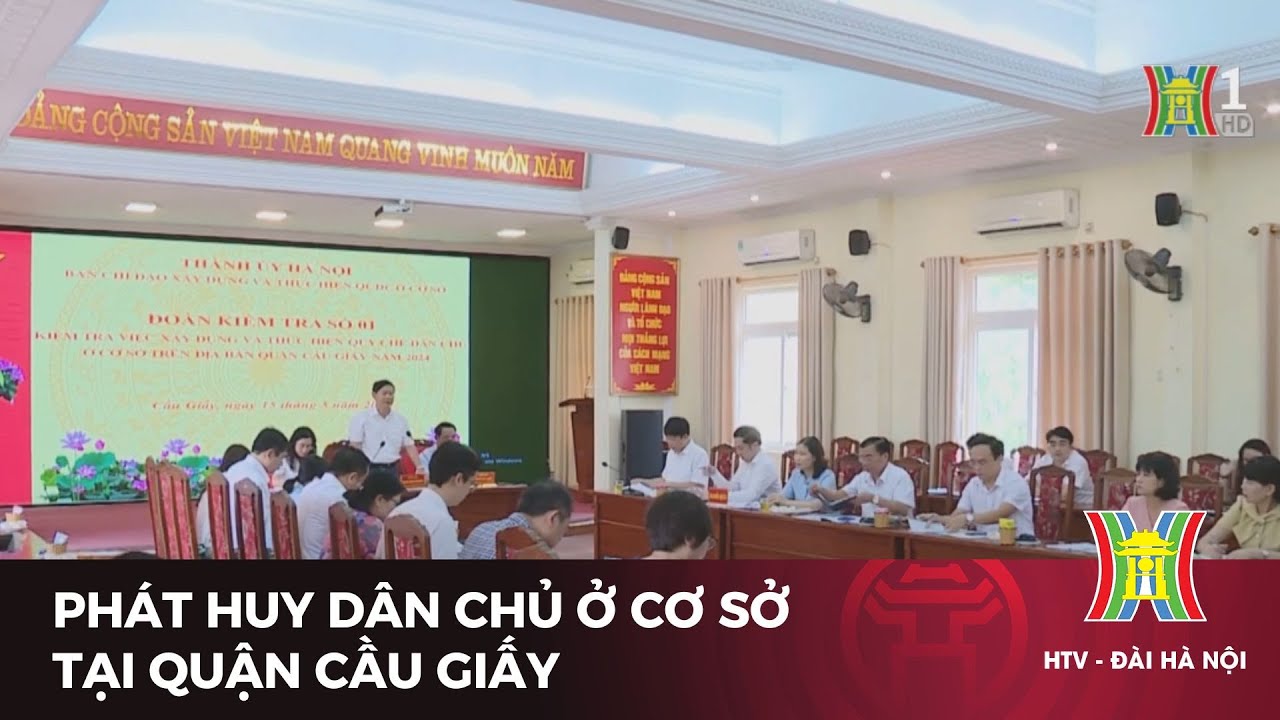 Phát huy dân chủ ở cơ sở tại quận Cầu Giấy | Tin tức mới nhất hôm nay