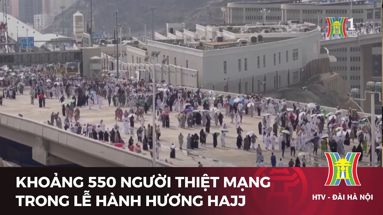 Khoảng 550 người thiệt mạng do nắng nóng trong lễ hành hương Hajj | Tin tức | Tin quốc tế