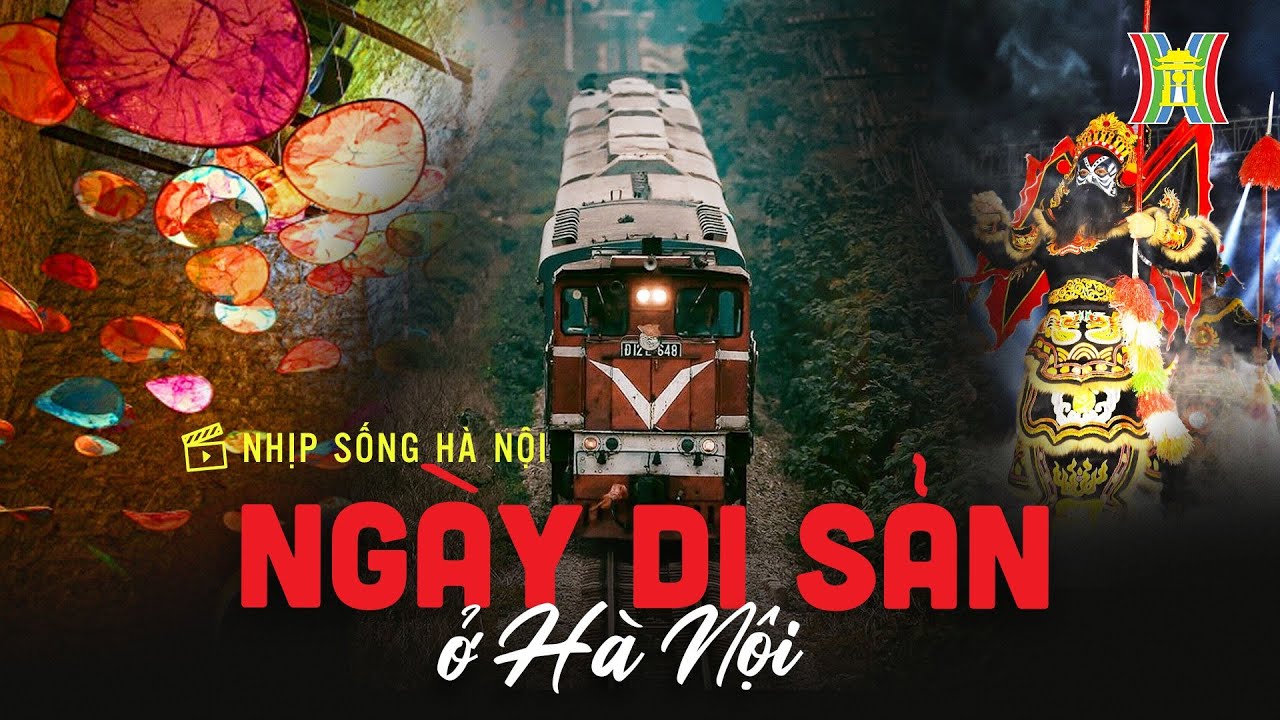 Ngày Di sản ở Hà Nội | Nhịp sống Hà Nội