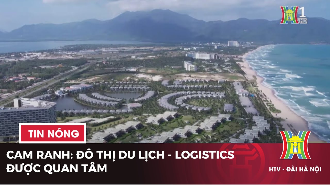 Cam Ranh: Đô thị du lịch - logistics được quan tâm | Tin tức mới nhất hôm nay