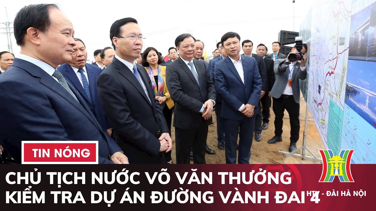 Dự án đường Vành đai 4 được Chủ tịch Nước Võ Văn Thưởng đích thân kiểm tra | Thời sự tối 18/2/2024