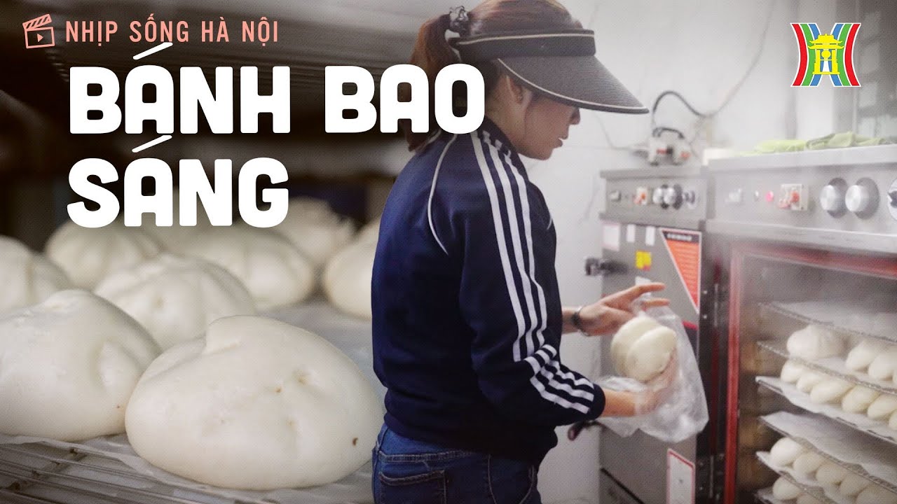 Bánh bao - Món ăn sáng quen thuộc của người Hà Nội | Nhịp sống Hà Nội