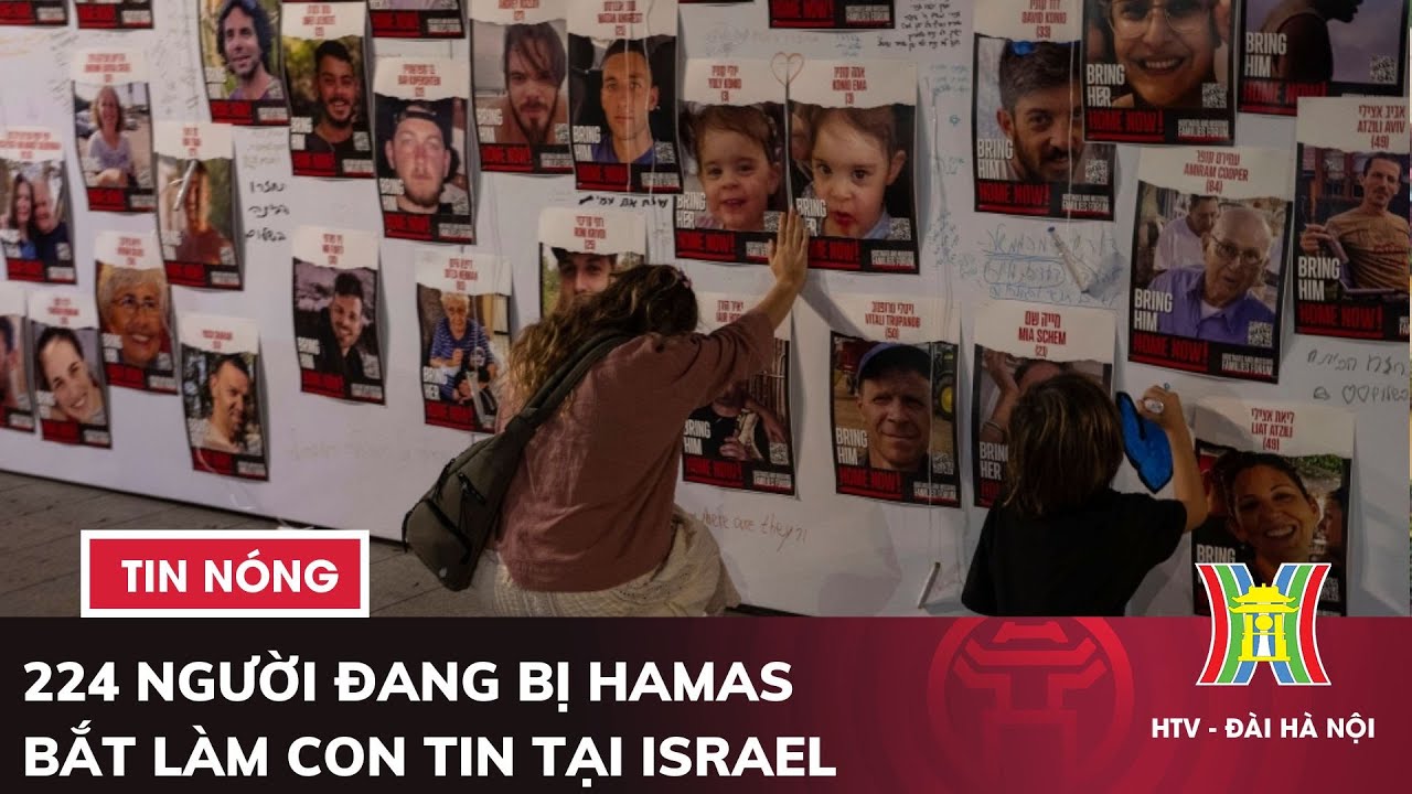 224 người đang bị Hamas bắt làm con tin tại Israel | Tin quốc tế mới nhất