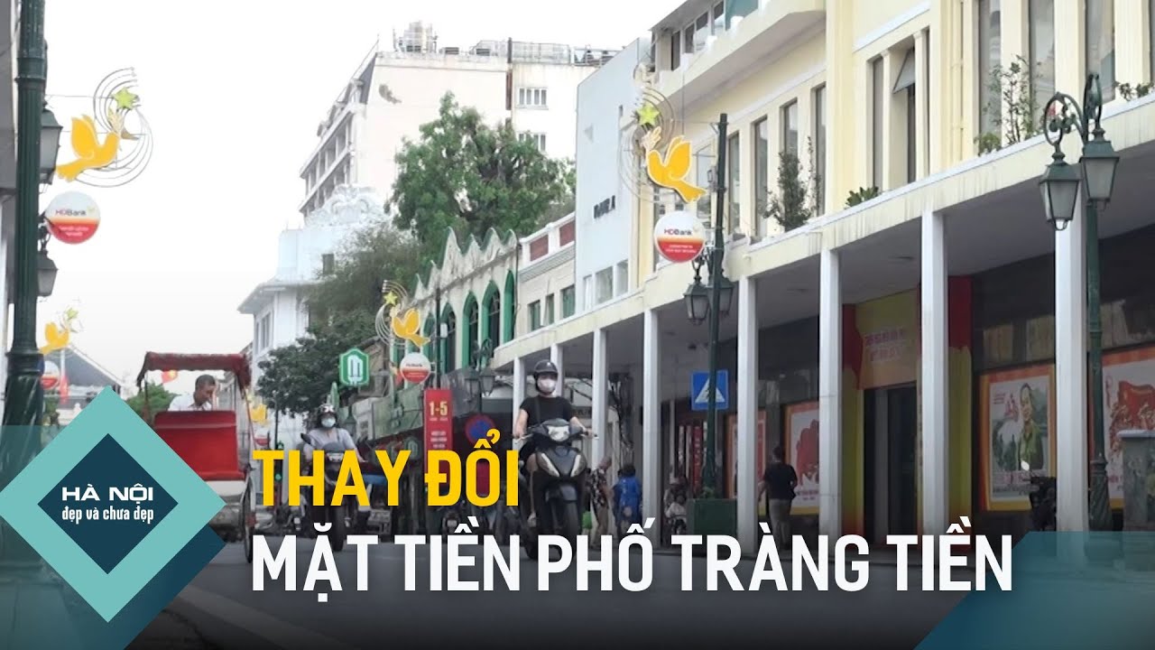 Thay đổi mặt tiền trên phố Tràng Tiền | Hà Nội đẹp và chưa đẹp