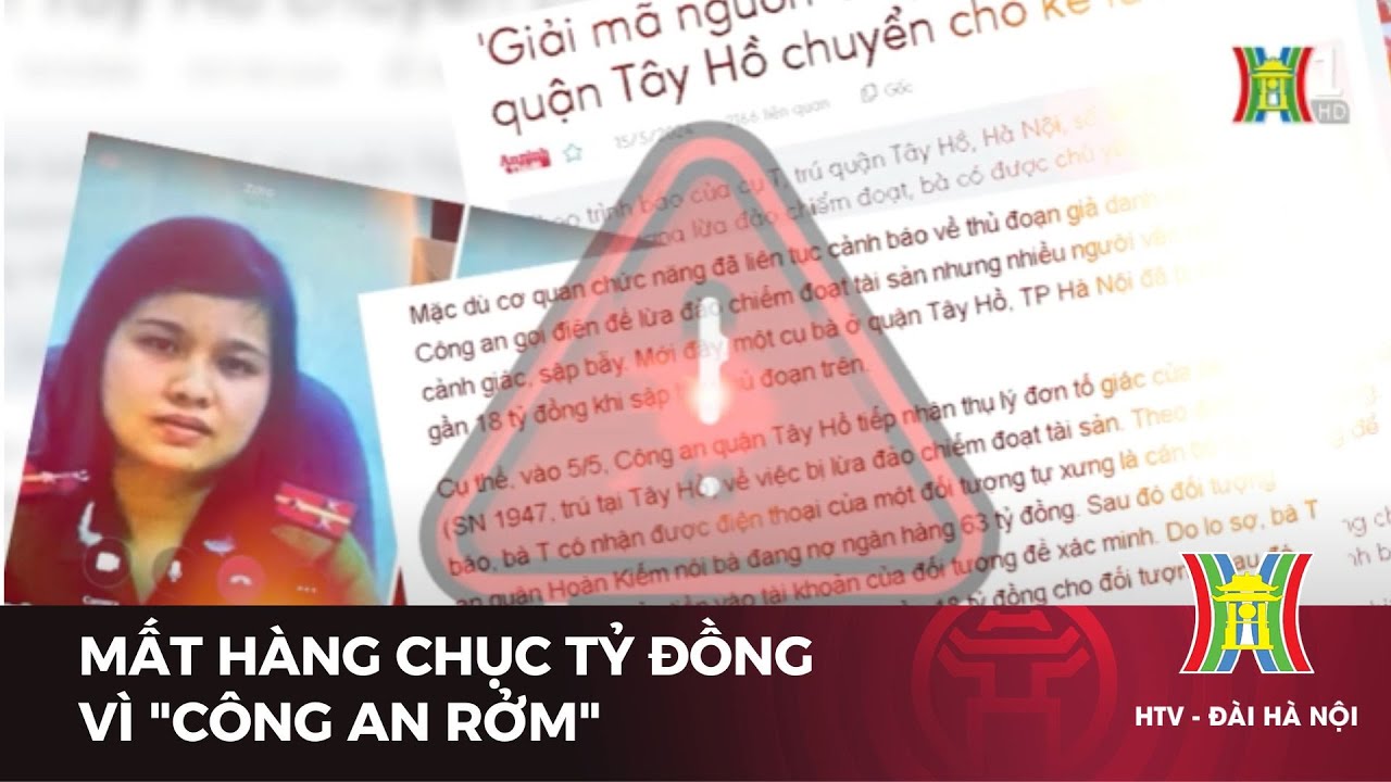 Mất hàng chục tỷ đồng vì "công an rởm" | Tin tức mới nhất hôm nay