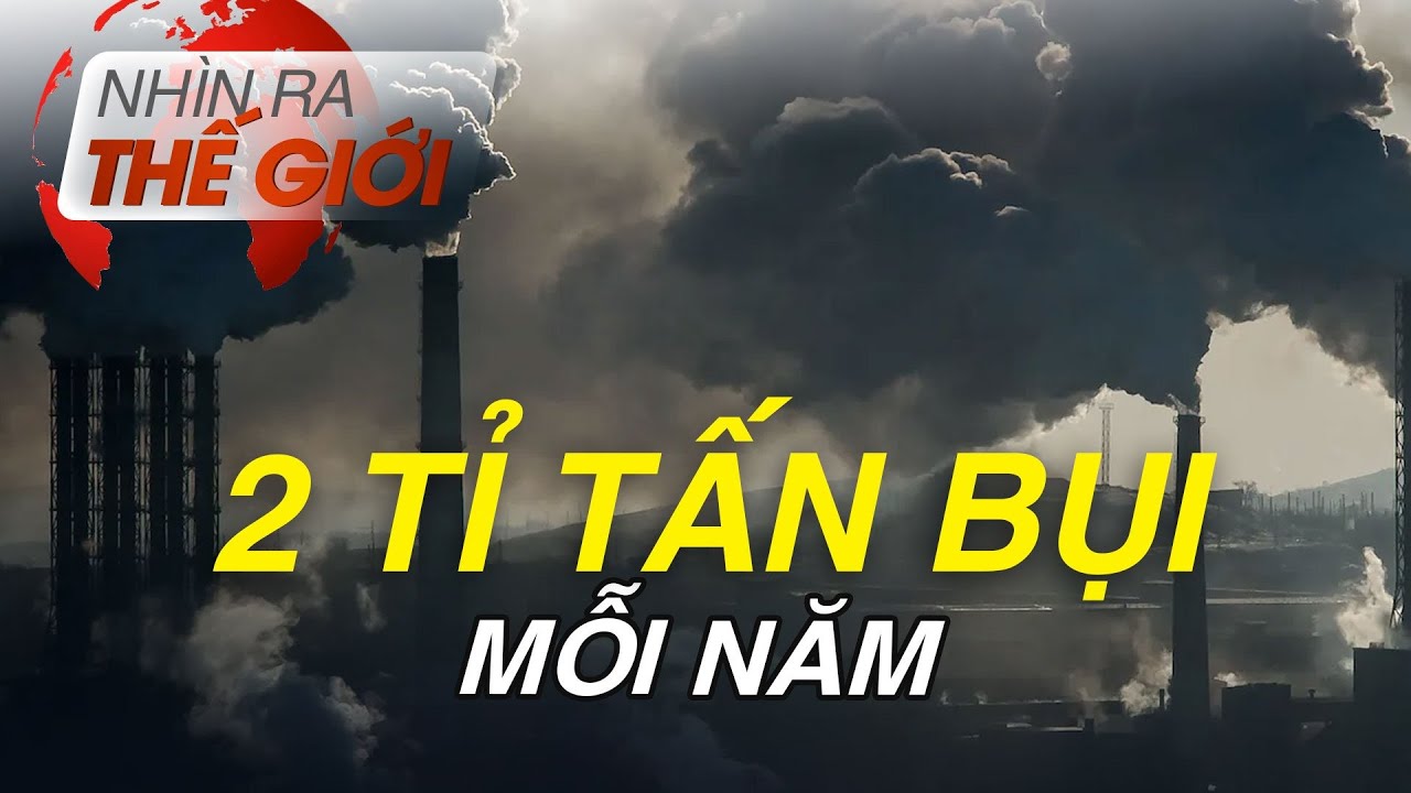 Ô nhiễm không khí đe dọa nhiều quốc gia | Nhìn ra thế giới