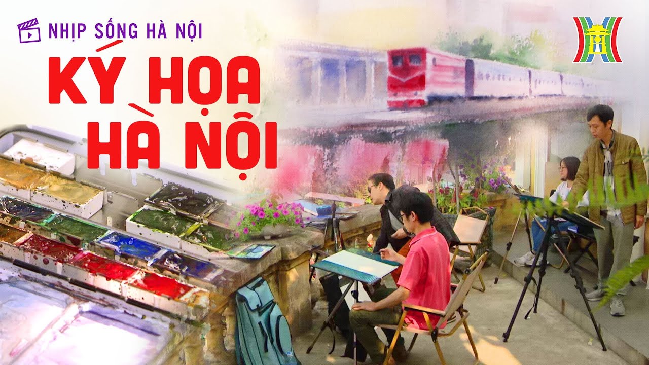 Ký họa Hà Nội | Nhịp sống Hà Nội