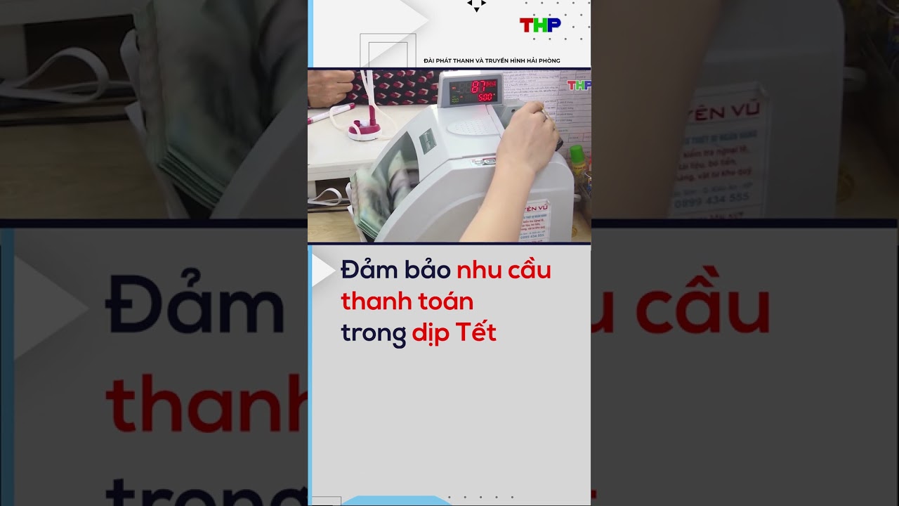 Đảm bảo nhu cầu thanh toán trong dịp Tết