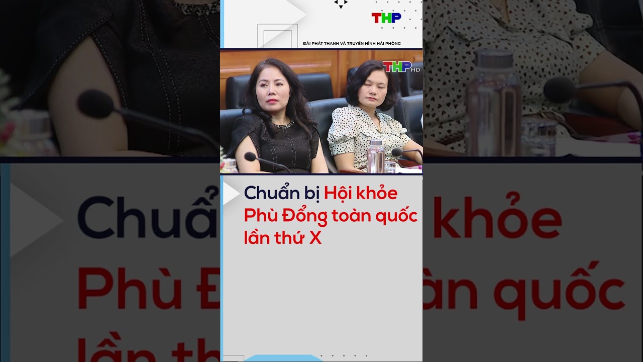 Chuẩn bị Hội khỏe Phù Đổng toàn quốc lần thứ X