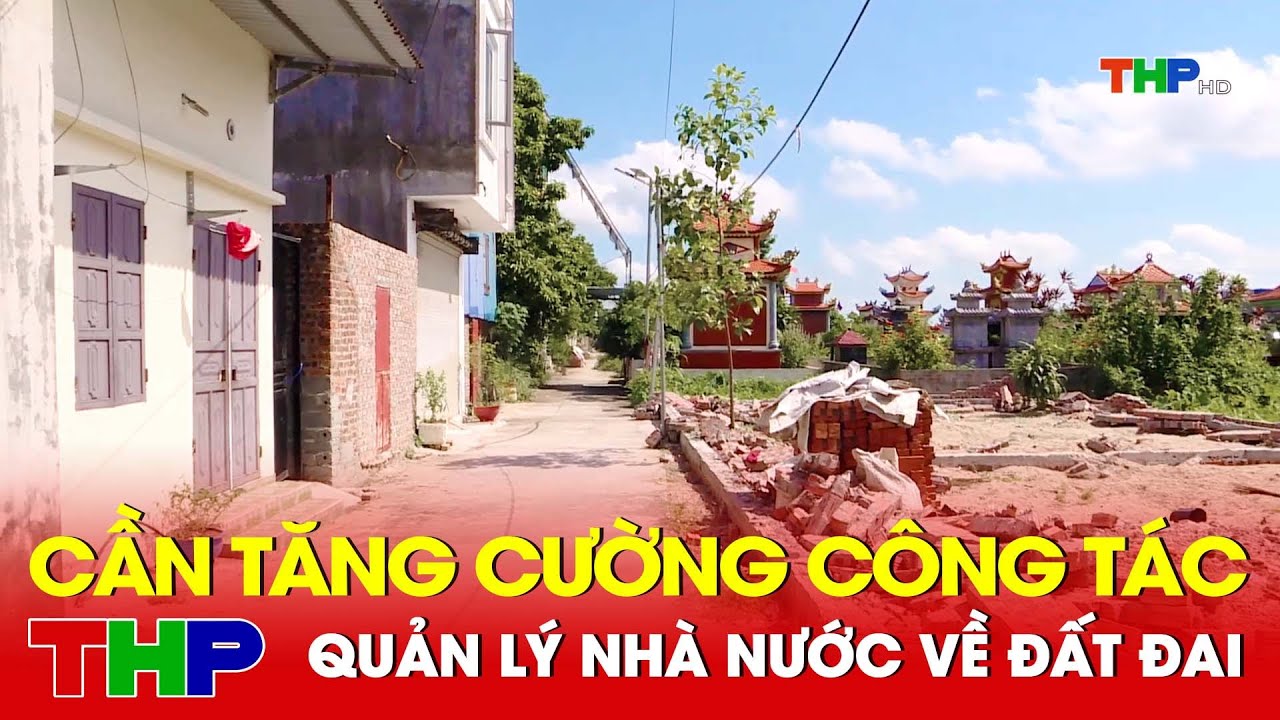 Cần tăng cường công tác quản lý nhà nước về đất đai