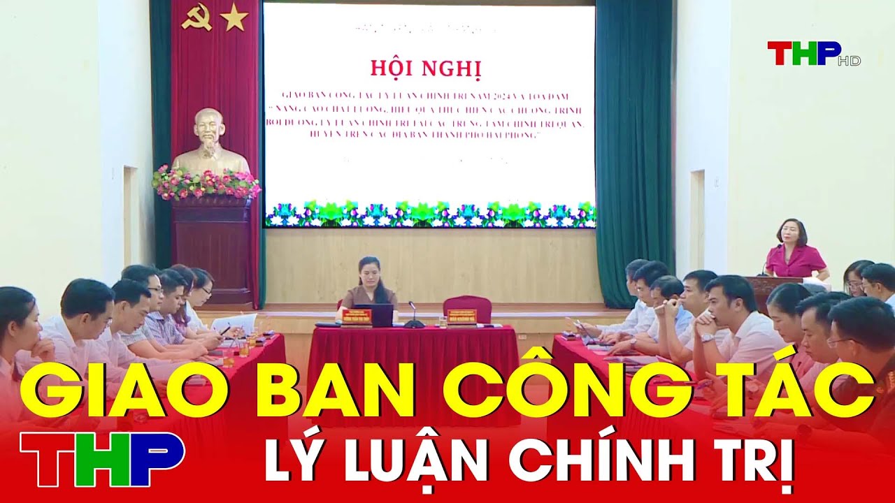 Giao ban công tác lý luận chính trị