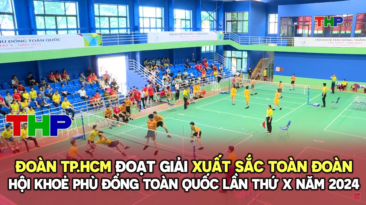 Đoàn TP.HCM đoạt giải xuất sắc toàn đoàn Hội Khoẻ Phù Đổng toàn quốc lần thứ X năm 2024