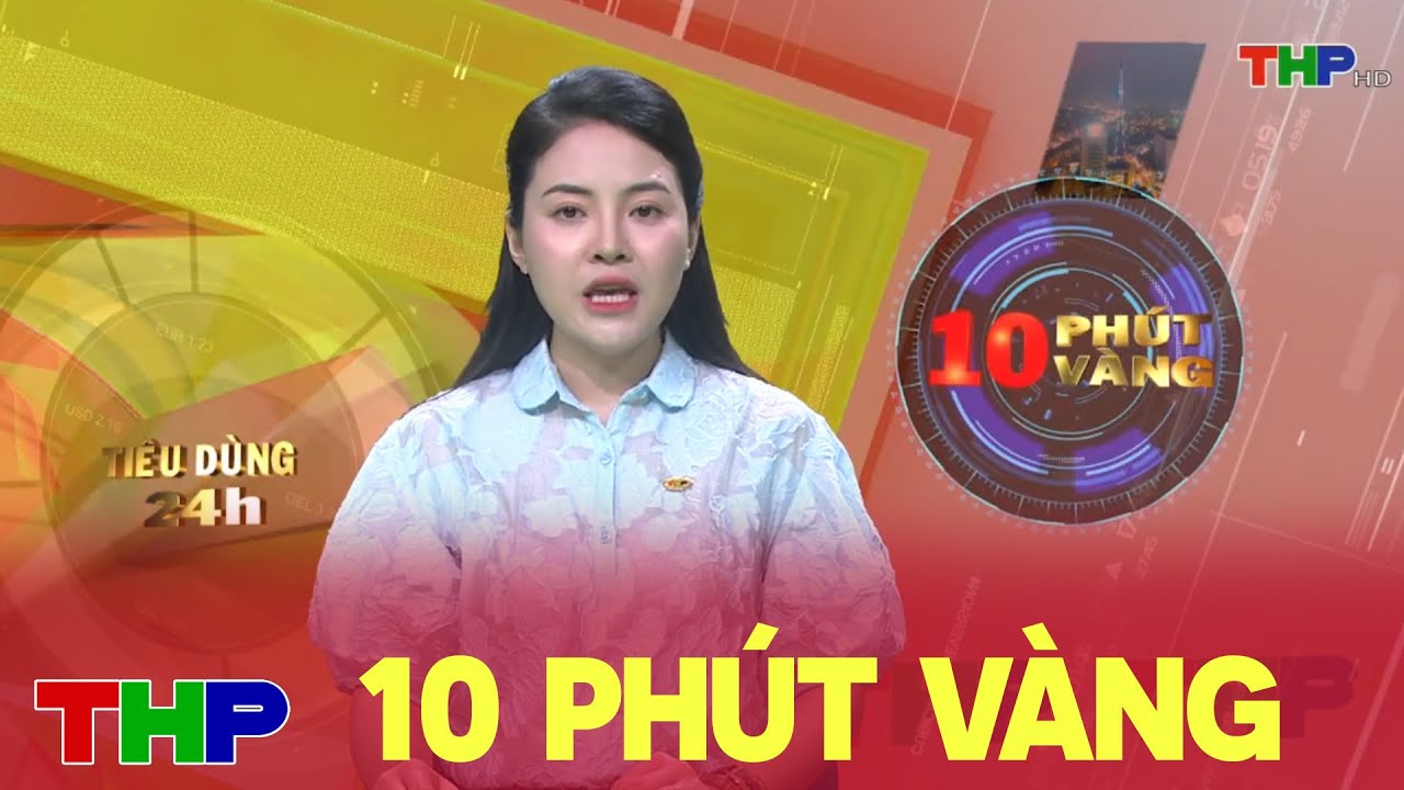 10 phút vàng (16/05/2024)