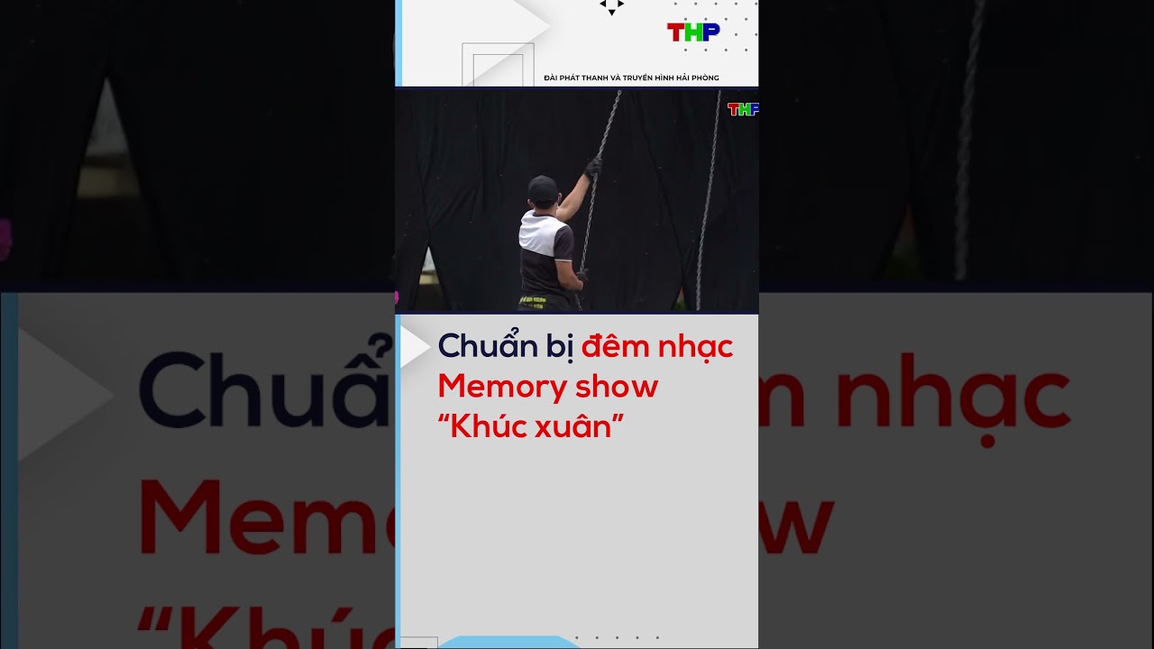 Chuẩn bị đêm nhạc Memory show “Khúc xuân”