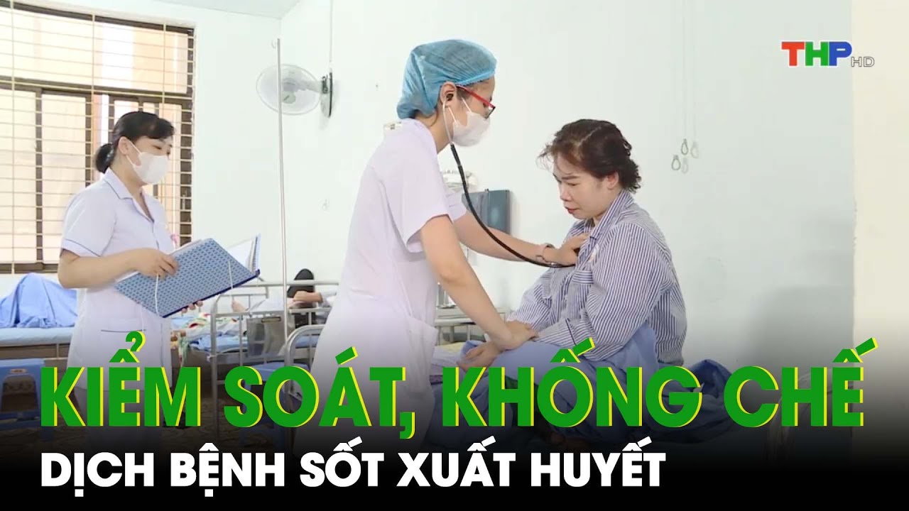 Kiểm soát, khống chế dịch bệnh sốt xuất huyết