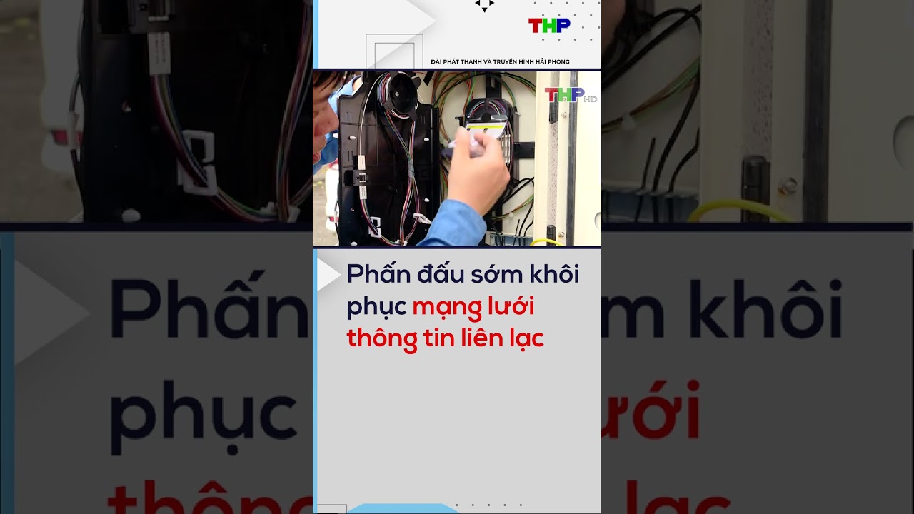 Phấn đấu sớm khôi phục mạng lưới thông tin liên lạc