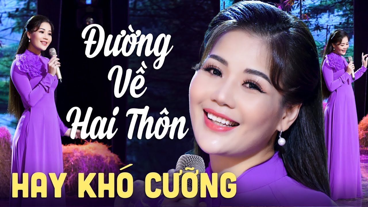 Những Bài Dân Ca Trữ Tình HAY KHÓ CƯỠNG - Liên Khúc Đường Về Hai Thôn, Dòng Sông Và Tiếng Hát