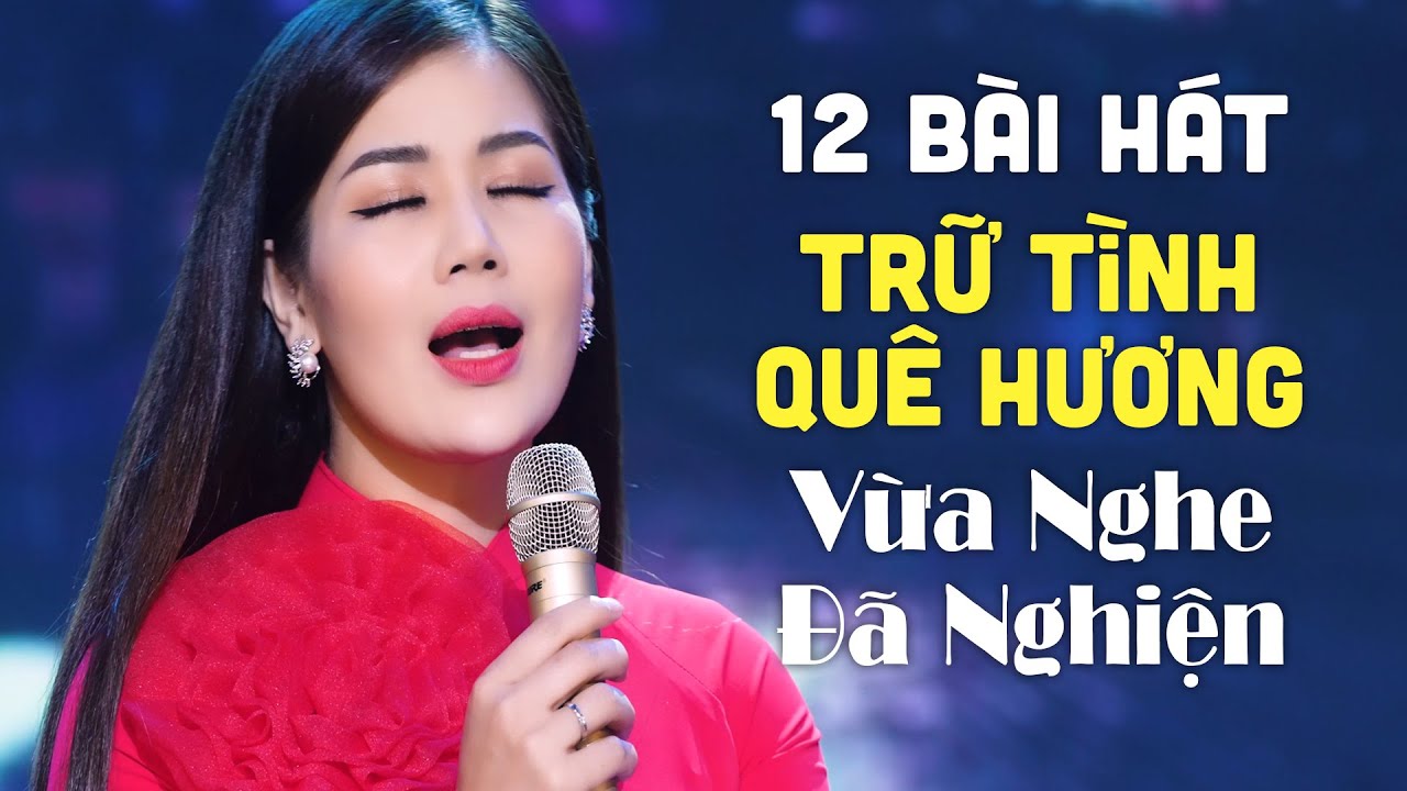 Hoa Cau Vườn Trầu - 12 Bài Hát Nhạc Trữ Tình Quê Hương Vừa Nghe Đã Nghiện - Đam San