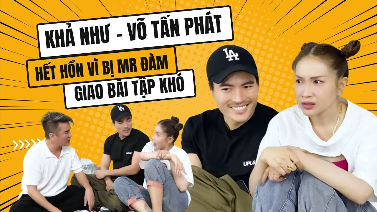 Khả Như, Võ Tấn Phát hết hồn vì được Mr Đàm giao bài tập khó trong Liveshow Ngày em thắp sao trời