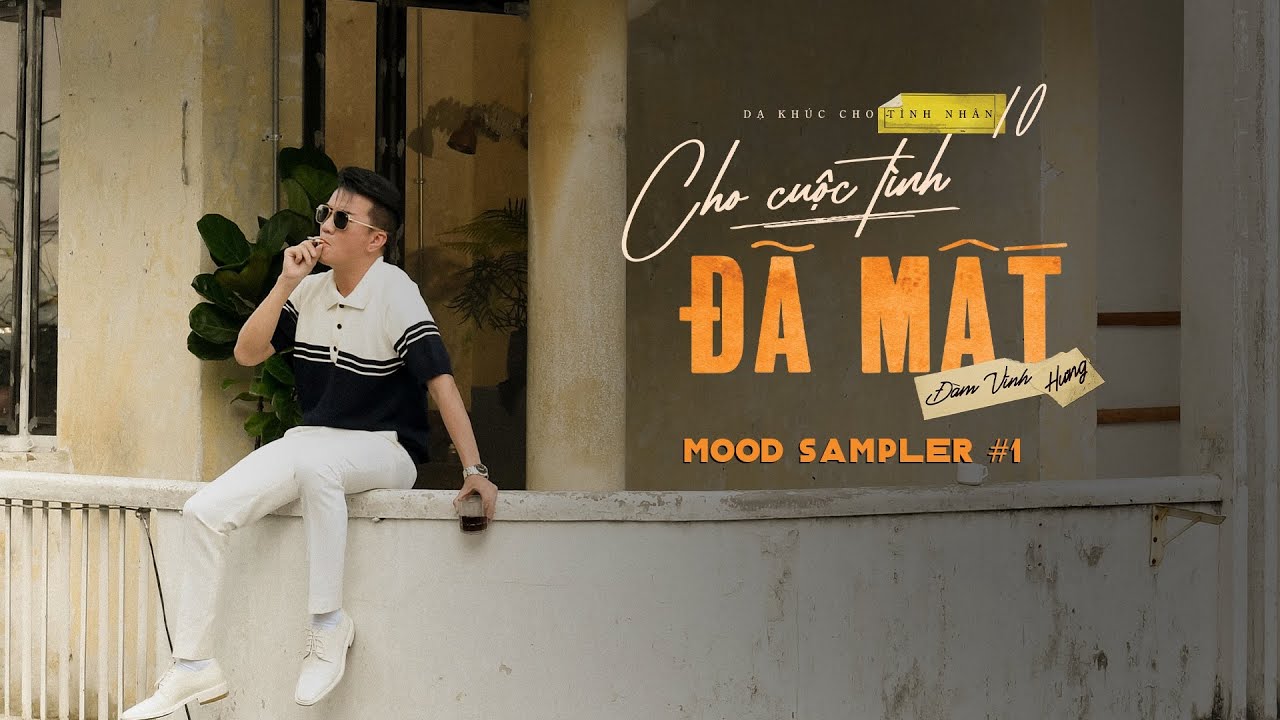 Album "Cho Cuộc Tình Đã Mất" | Mood Sampler 01 | Dạ Khúc Cho Tình Nhân 10 | Đàm Vĩnh Hưng