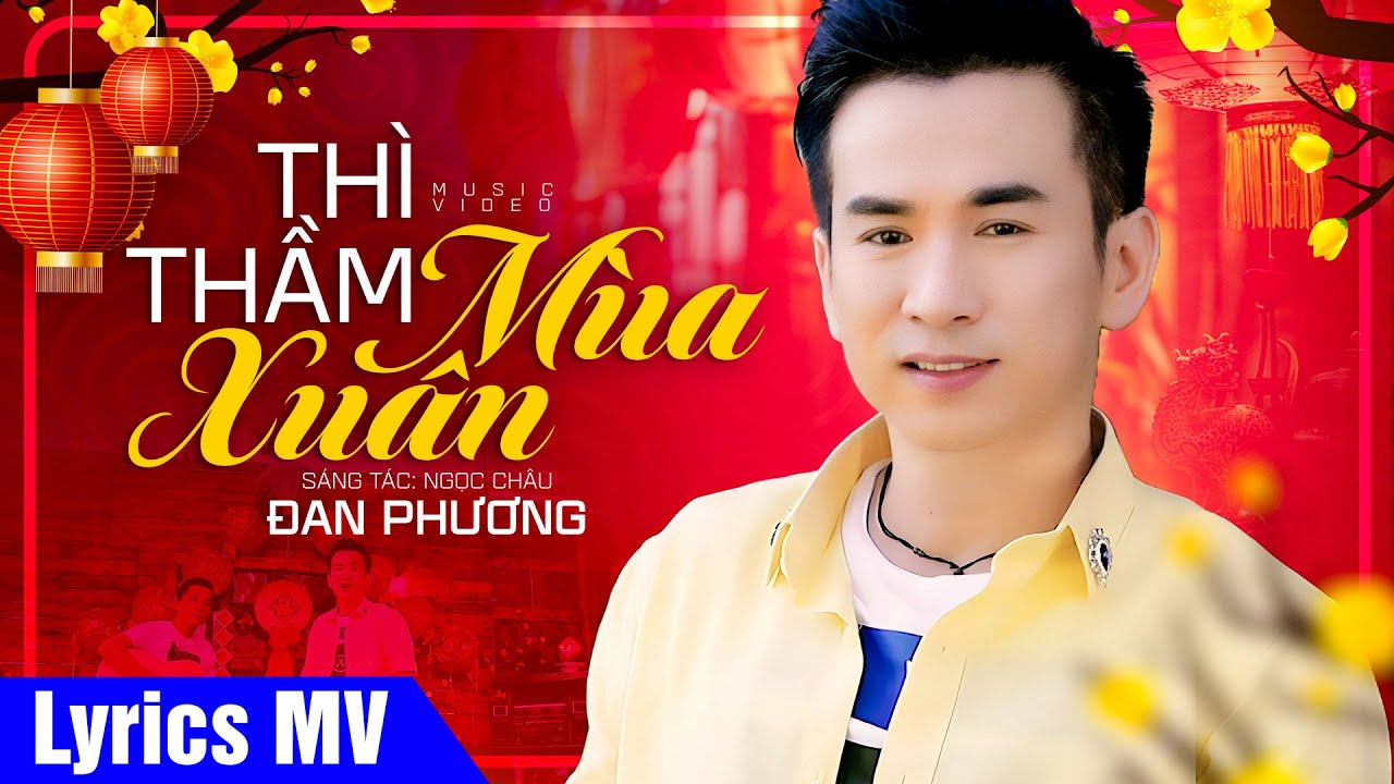 Từng chồi non xanh mơn man (Có Lời Bài Hát) - Đan Phương - Thì Thầm Mùa Xuân Lyrics MV