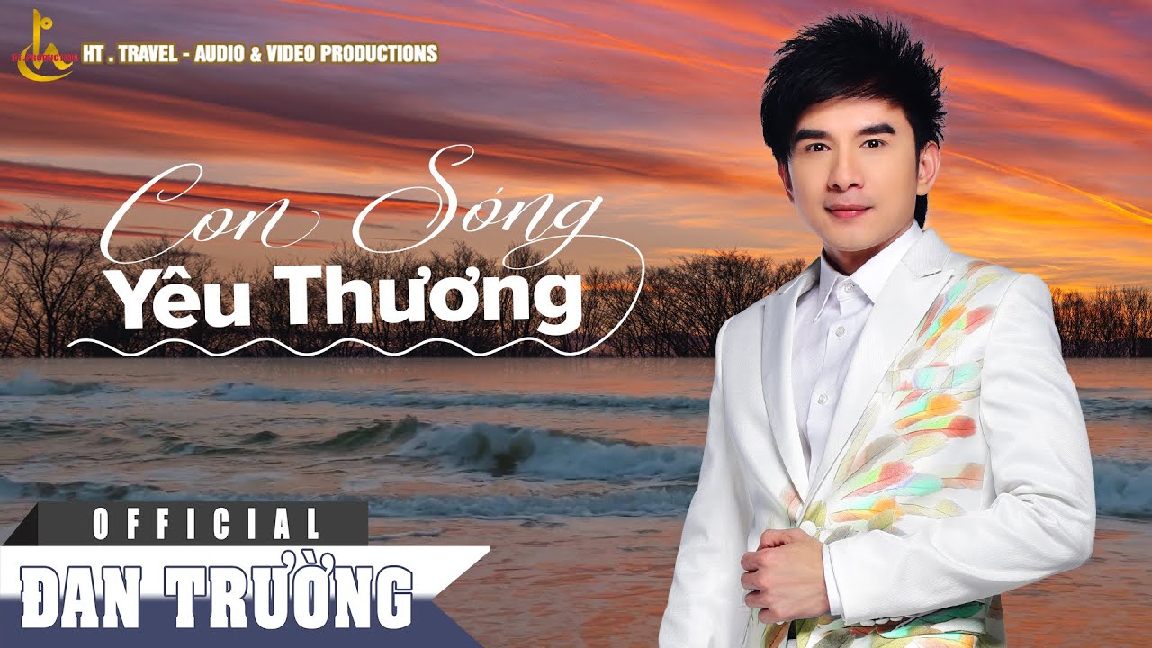 CON SÓNG YÊU THƯƠNG || ĐAN TRƯỜNG || CD VOL 16