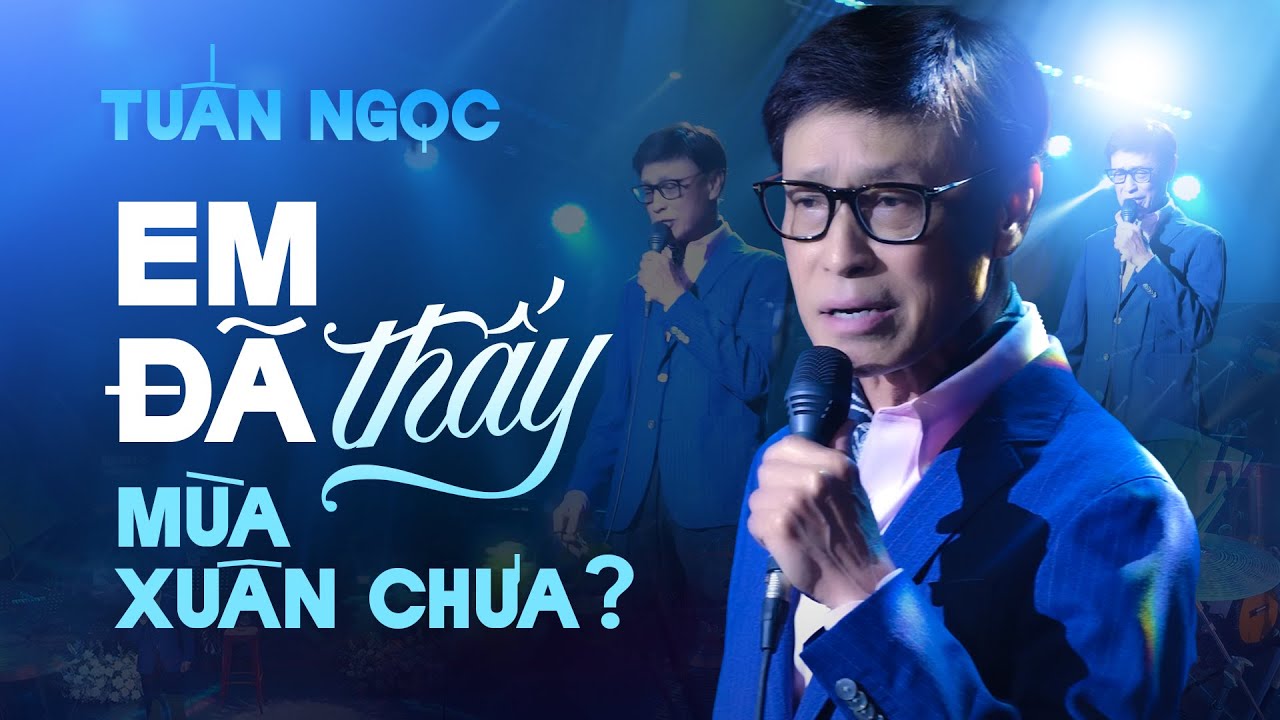 Em Đã Thấy Mùa Xuân Chưa - Tuấn Ngọc | Minishow Tình Ca Quốc Dũng