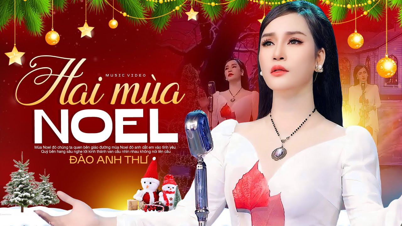 Hai Mùa Noel - Đào Anh Thư | Nghe Nhớ Về Giáng Sinh Xưa | Official MV