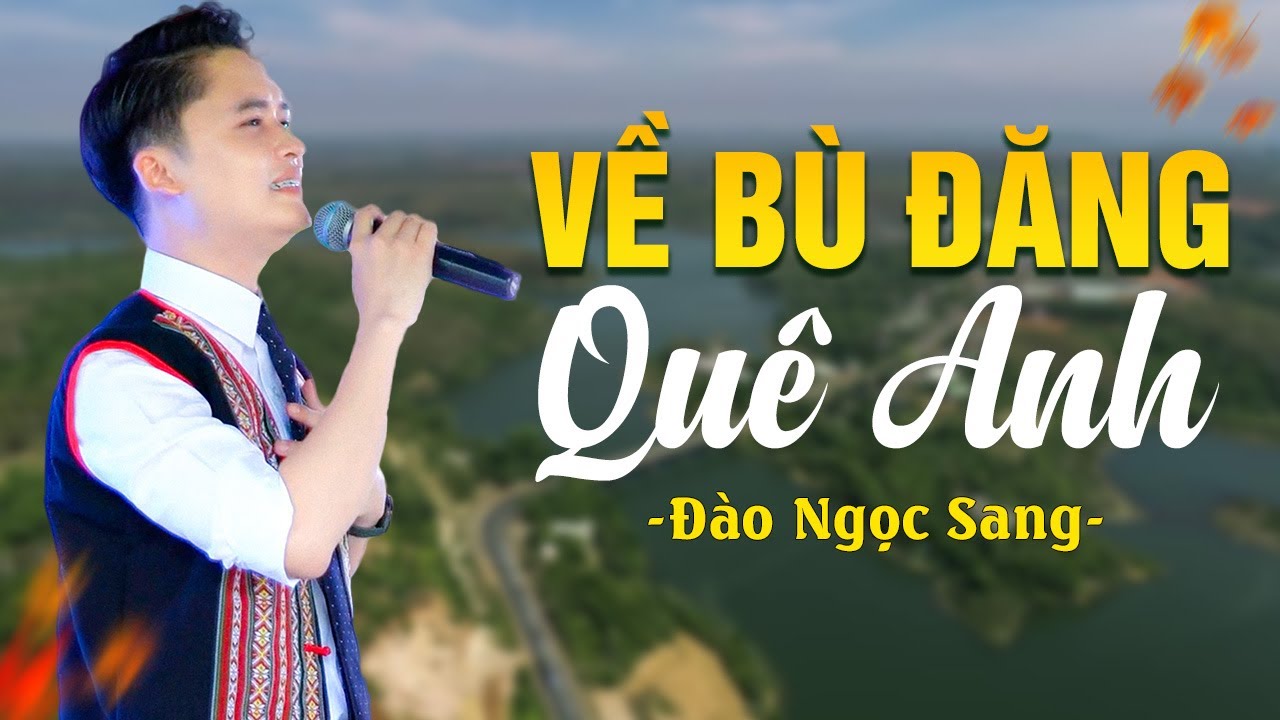 VỀ BÙ ĐĂNG QUÊ ANH - Đào Ngọc Sang hát live tại Giao Lưu Báo Chí Đông Nam Bộ