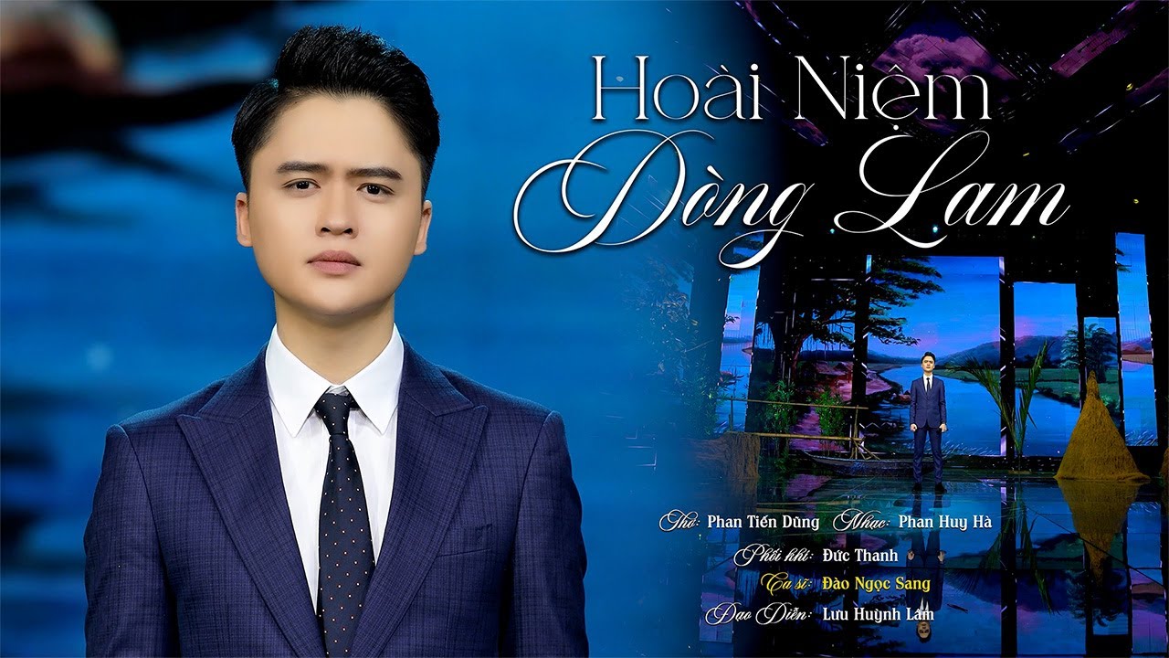 HOÀI NIỆM DÒNG LAM - Đào Ngọc Sang [OFFICIAL MV 4K] | Nhạc Dân Ca Xứ Nghệ Để Đời