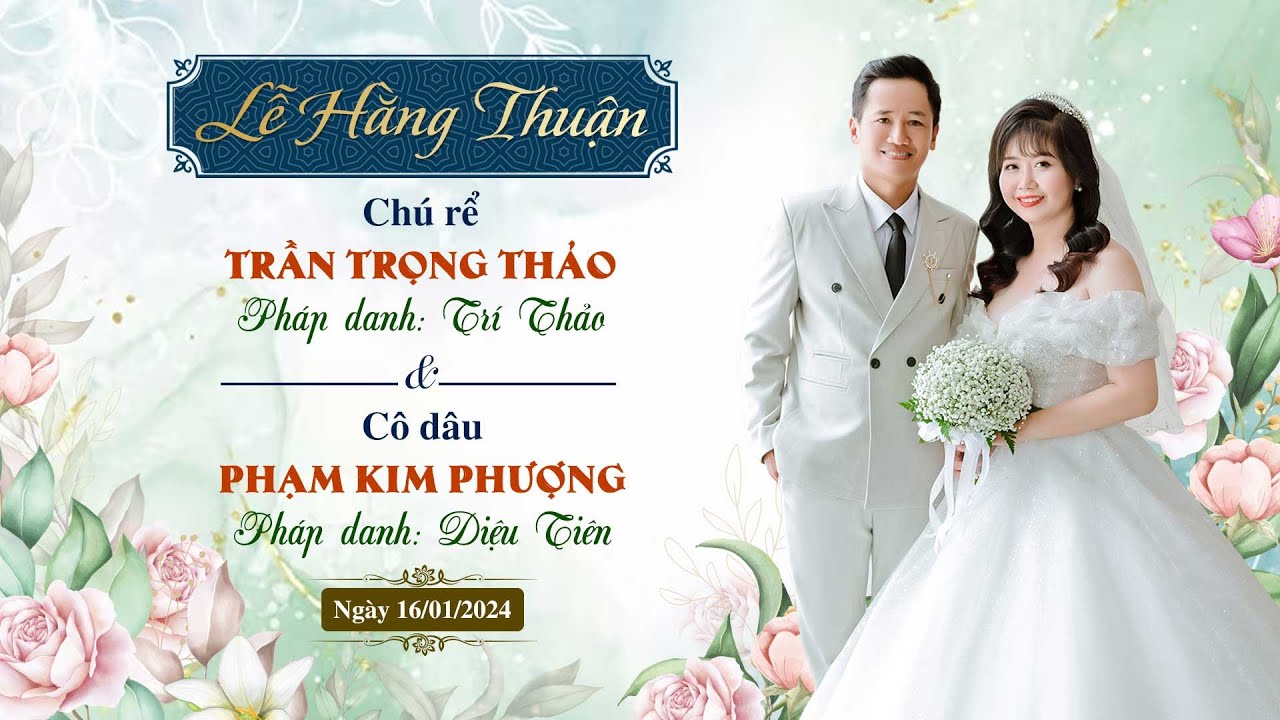 Lễ Hằng Thuận chú rể Trần Trọng Thảo và cô dâu Phạm Kim Phượng tại Chùa Giác Ngộ, ngày 16-01-2024