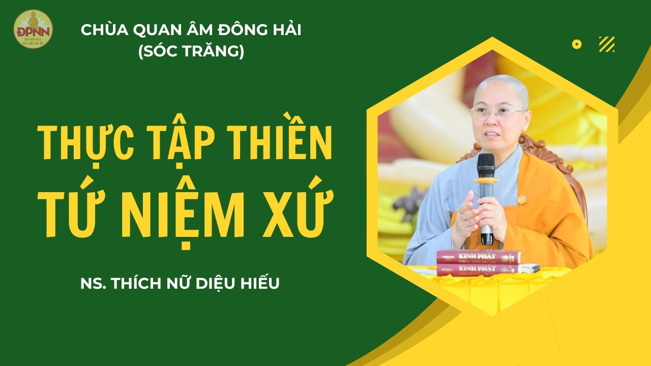 THỰC TẬP THIỀN TỨ NIỆM XỨ - NS. DIỆU HIẾU