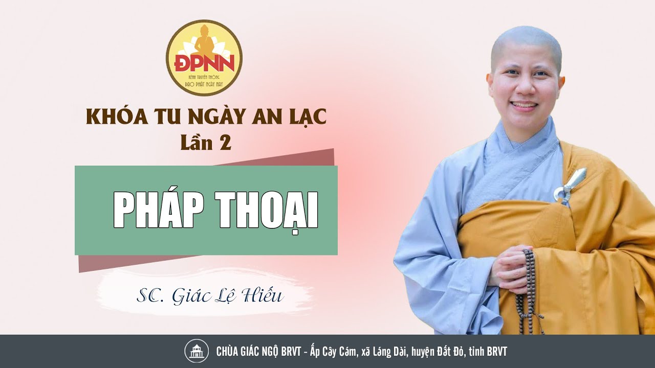 🛑TRỰC TIẾP: SC. Giác Lệ Hiếu chia sẻ Phật pháp với hơn 1500 bạn trẻ trong khóa tu Ngày An Lạc lần 2