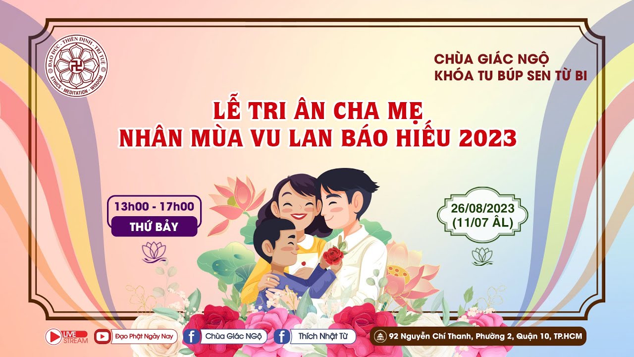 🔴Trực tiếp: LỄ TRI ÂN CHA MẸ NHÂN MÙA VU LAN BÁO HIẾU trong Khoá tu Búp sen từ bi tại Chùa Giác Ngộ