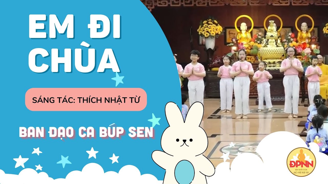 Nhạc thiếu nhi mới nhất | EM ĐI CHÙA do Ban Đạo ca Búp Sen chùa Giác Ngộ biêu diễn